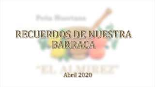Recuerdas de la barraca - Peña Huertana "El Almirez"