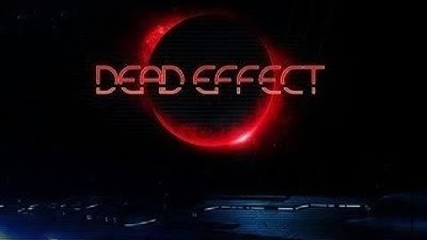 dead effect Android gameplay Games plays walkthrough HD iOS part 11