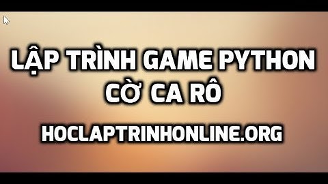 Lập trình game python - cờ ca rô