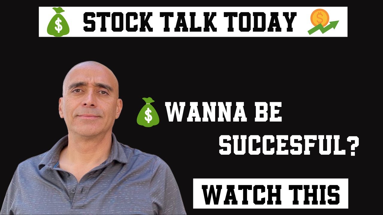 How To Be Successful When Investing | Stock Talk Today | Stock Market ...