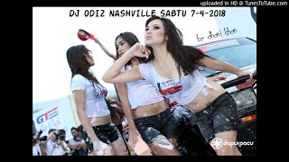 DJ ODIZ NASHVILLE SABTU 7-4-2018