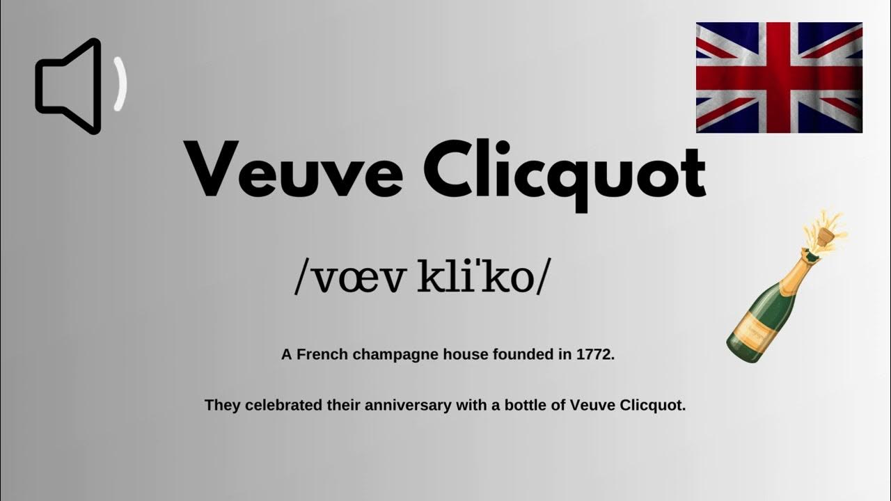 What Is The Correct Pronunciation Of Veuve Clicquot How to Pronounce Veuve Clicquot Correctly- English With Zee - YouTube
