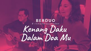 Video thumbnail of "Kenang Daku Dalam Doa Mu ( BERDUO )"