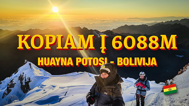 Pirmas Kartas 6000 Metrų Aukštyje - Lipam į Kalną Bolivijoje