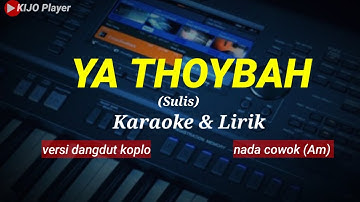 YA THOYBAH - Sulis - Nada cowok(Am) - Karaoke & lirik - versi dangdut koplo.