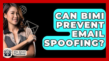 Can BIMI Prevent Email Spoofing? - TheEmailToolbox.com