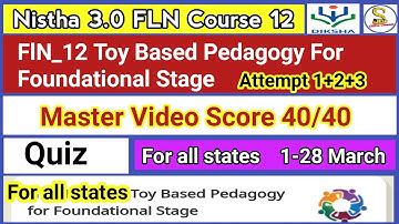 FlN_12 Toy Based Pedagogy For Foundational Stage Quiz | Nistha 3.0 Module 12 Answers In English