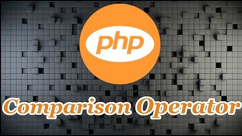 Epi-46 Comparison Operator | PHP in Tamil