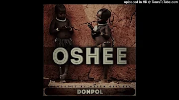 Don Pol - Oshee (Prod. by Mesen Selekta)