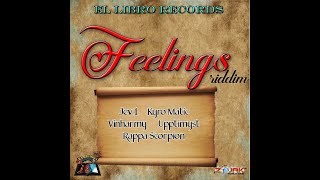 Feelings Riddim Mix (Full) Upptimyst, Kyro Matic, Rappa Scorpion, Jev 1 x Drop Di Riddim