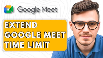How To Extend Google Meet Time Limit [2025 Guide]