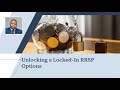 Unlocking a Locked-in RRSP Options