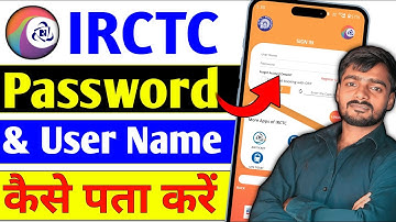 IRCTC Ka Password Bhul Gaye To Kya Kare | How Find IRCTC Account Forgot Username & Password 