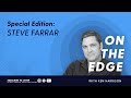Steve Farrar, &quot;On the Edge with Ken Harrison&quot; Episode 16
