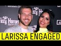 Larissa & Eric Got Engaged from 90 Day Fiance?