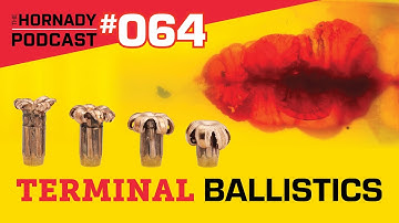 Ep. 064 - Terminal Ballistics