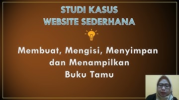 Pembuatan Aplikasi Berbasis Web Kasus Buku Tamu
