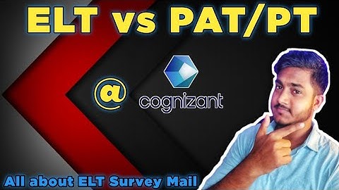 What is difference between an ELT and a PAT in cognizant || ELT vs PAT/PT #traineeengineer