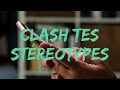 Clash tes strotypes