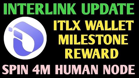 Interlink Network Airdrop New Update | ITLX Wallet Milestone Reward | Interlink 4M Human Node Reward