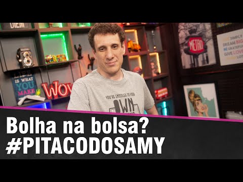 #PITACODOSAMY: Bolha na bolsa? Dólar recorde? Dados do comércio? Samy Dana comenta em 30 segundos