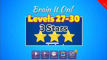 Brain it on! Physics Puzzles || Levels 27 - 30 || 3 Stars