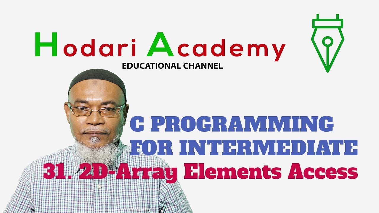 C Programming for Intermediate - 31. 2D Array Element Access - YouTube