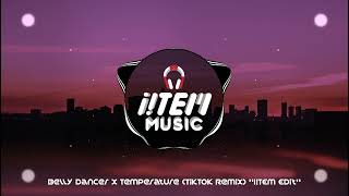 Belly Dancer x Temperature (TikTok Remix)  \