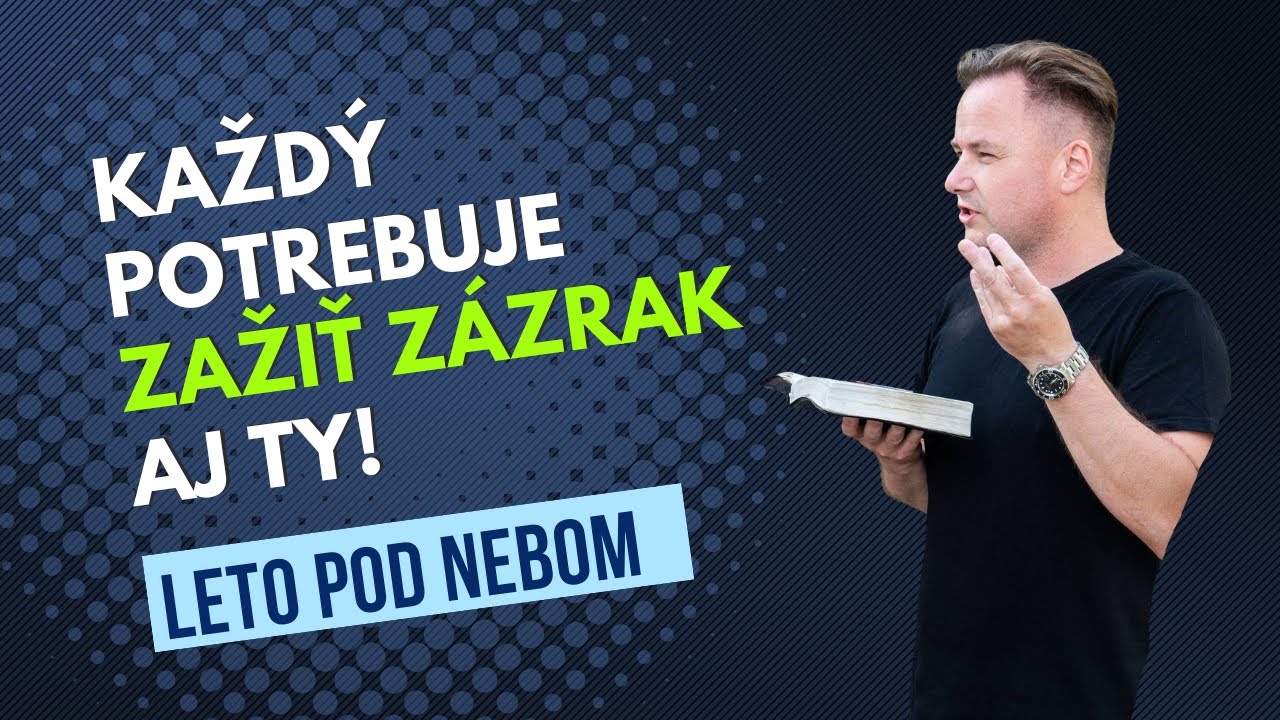 Každý potrebuje zažiť zázrak. Aj ty! (Pros za podstatné) l Tibor Jančík