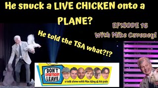 How a magician SNEAKS a LIVE CHICKEN ONTO A PLANE?! Don't Everybody Leave Ep. 16 with Mike Caveney.