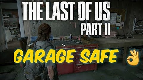 The Last of Us 2 how to unlock auto repair garage safe™*