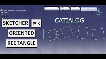 SKETCHER #3 - ORIENTED RECTANGLE / CATIA V5 (CATIALOG)