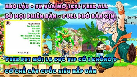 NRO LẬU | sv test nhất, Free pet mới cực độc lạ | Full map, full tính năng, dame ảo, cày cực phê