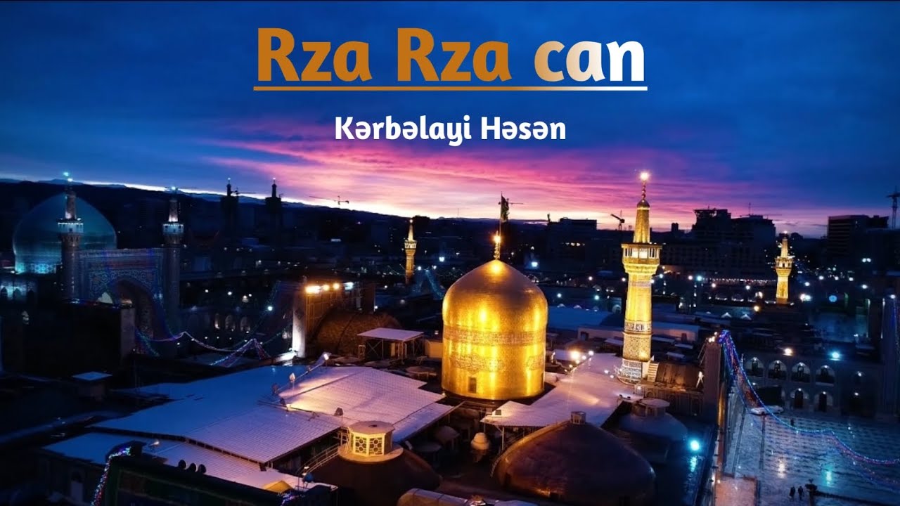 Kerbelayi Hesen Rza Rza canmam Rza es haqqnda medhiyye 2023 