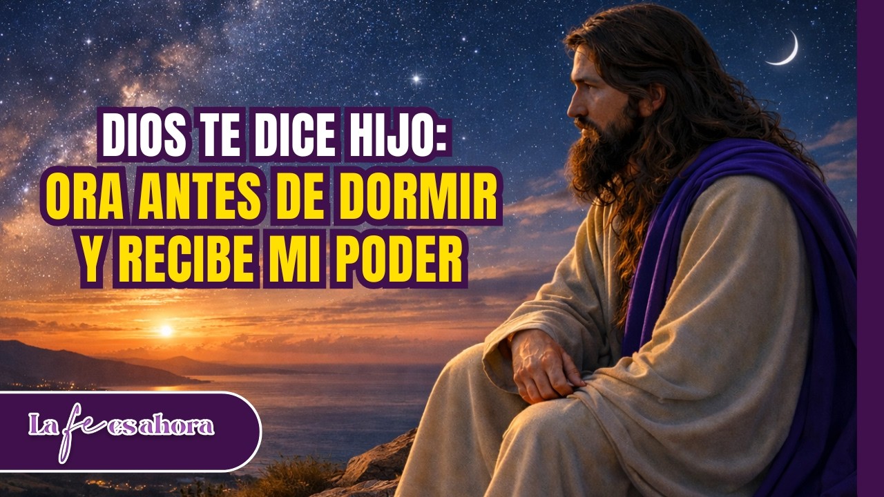 DIOS TE DICE HOY: Hijo, Te doy este gran poder si oras antes de dormir | Dios es Bueno