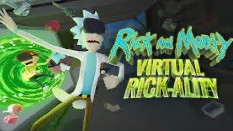 Rick And Morty: Virtual Rick-Ality! Walkthrough Part 1