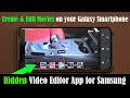 Discover The Hidden Video Editor App on Your Samsung Galaxy (S20, Note 10, S10, Note 9, S9, etc)