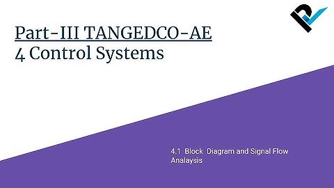 TANGEDCO-AE 2021 | Part-III Electrical | 4.1 Block Diagram and Signal Flow Analaysis | Lecture 25/46