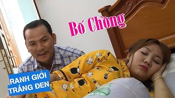 BỐ CHỒNG NÀNG DÂU | RANH GIỚI TRẮNG ĐEN | VIVU TV