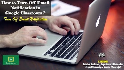 Turn-Off Email Notification (How to Turn-Off Email Notification in Google Classroom ?)