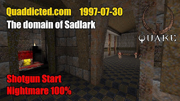Quaddicted - 1997-07-30: sadlark4.zip - The domain of Sadlark (Nightmare 100%)