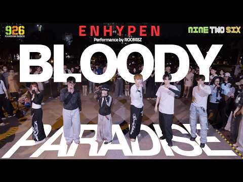 [KPOP IN PUBLIC] ENHYPEN (엔하이픈) - Bloody Paradise | RANDOM DANCE SPECIAL STAGE | ROOM8Z with 926CREW