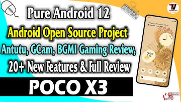Android Open Source Project | Android 12 for POCO X3 (Surya/Karna) 20+ New Features Complete Review
