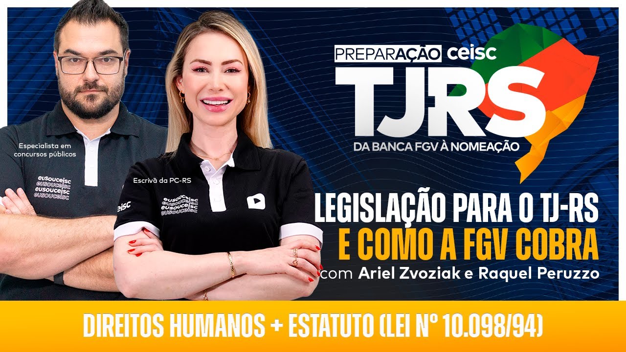 Legislação para o TJ-RS e como a FGV cobra: Direitos Humanos + Estatuto (Lei nª 10.098/94)