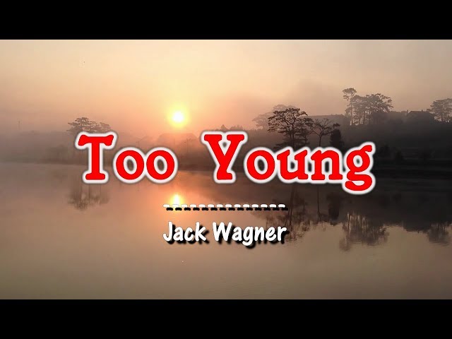 Too Young - Jack Wagner (KARAOKE VERSION) class=