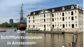 Das Schifffahrtsmuseum in Amsterdam