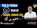 Kananda : DSA in Python :  STOP Using Singly Linked Lists for SEARCH Without Knowing This