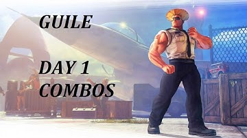 SFV: Guile Day 1 Combos