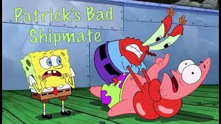 Patrick's Bad Shipmate