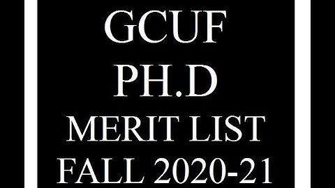 GCUF Ph.D merit list Fall 2020-21.